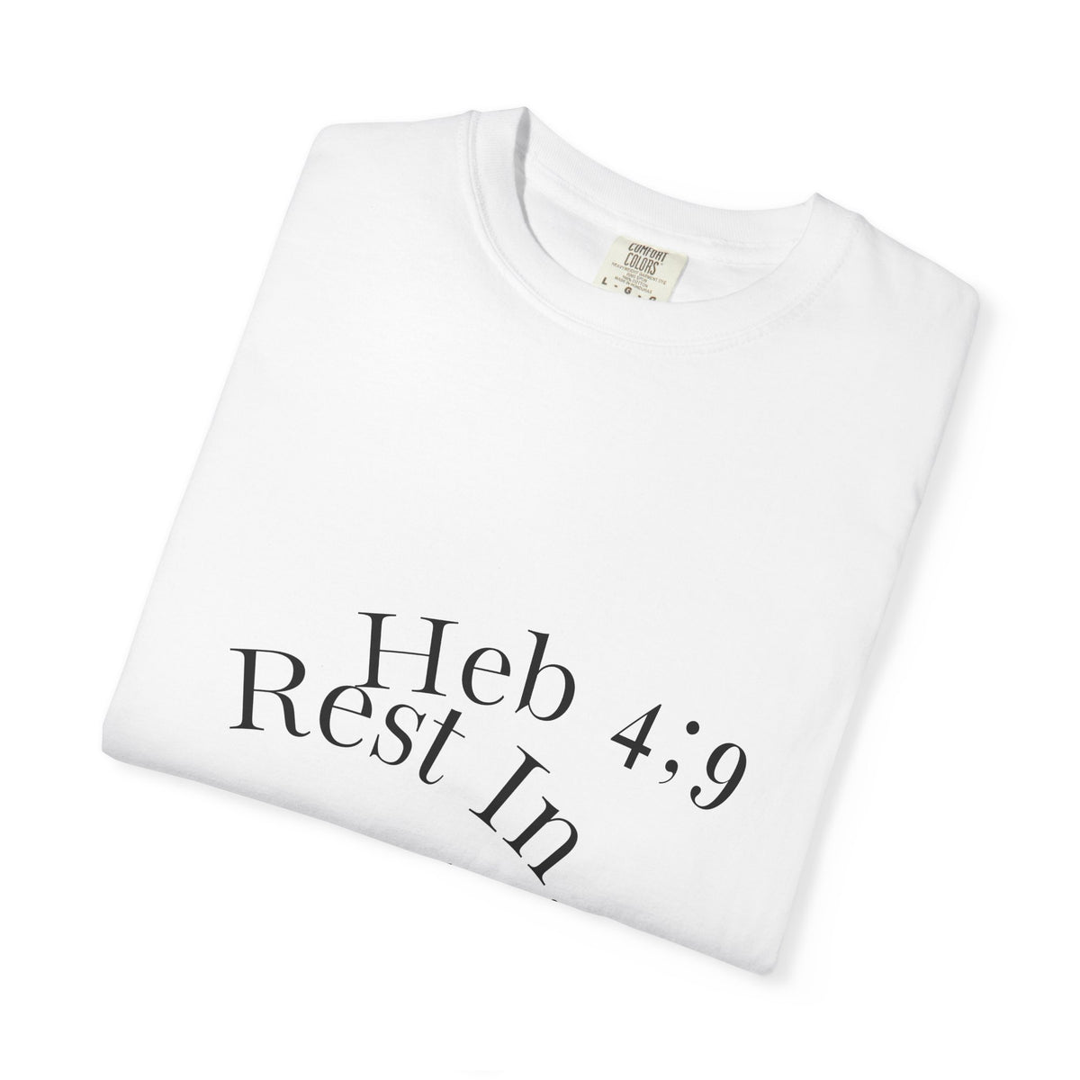 Rest In Christ Heb 4:9 T-Shirt